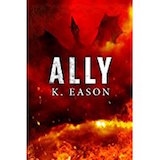 Ally by K Eason, a fantasy novel